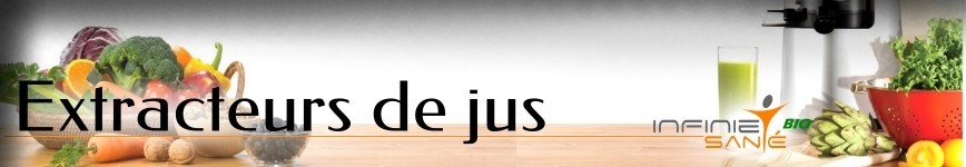 EXTRACTEURS et BLENDER