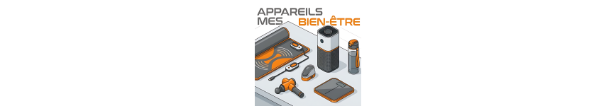 MES APPAREILS BIEN-ÊTRE