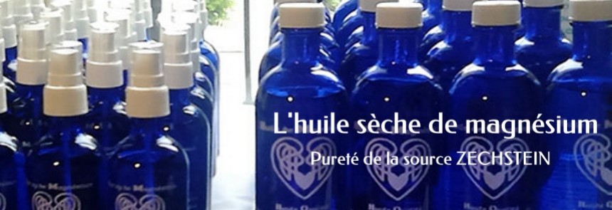 L'huile s&egrave;che de Mg